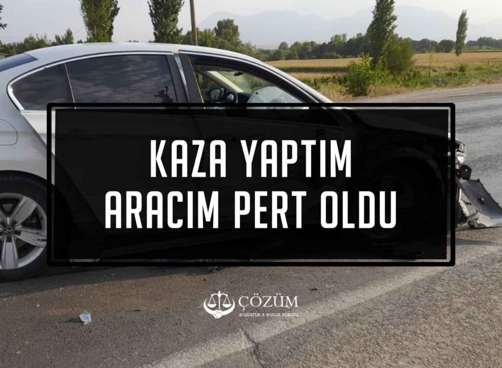 Kaza Yaptınız: İlk Ne Yapmalısınız?